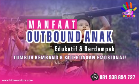 Manfaat Outbound Anak